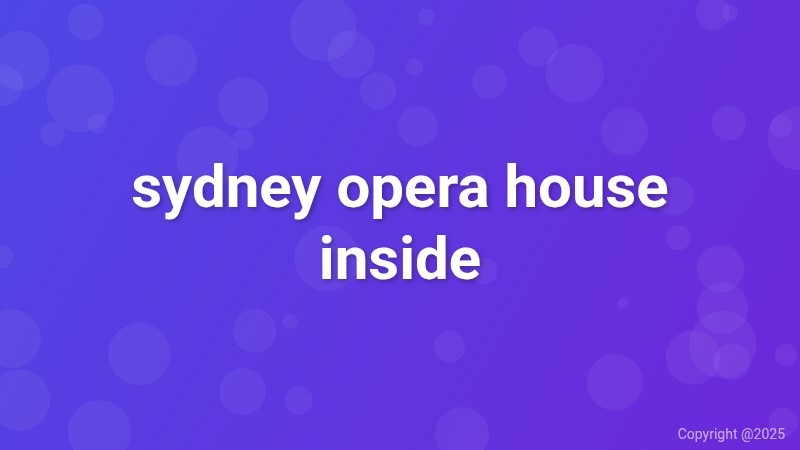 sydney opera house inside